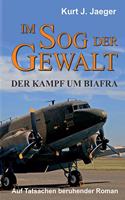 Im Sog der Gewalt - Der Kampf um Biafra