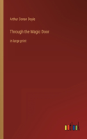 Through the Magic Door: in large print