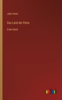 Land der Pelze: Erster Band