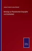 Beiträge zur Physikalischen Geographie von Griechenland