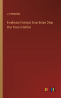 Freshwater Fishing in Great Britain Other than Trout or Salmon