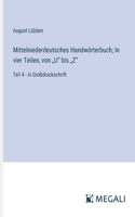 Mittelniederdeutsches Handwörterbuch; In vier Teilen, von "U" bis "Z": Teil 4 - in Großdruckschrift