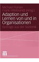 Adaption Und Lernen Von Und in Organisationen