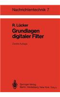 Grundlagen digitaler Filter: Einführung in die Theorie linearer zeitdiskreter Systeme und Netzwerke(7 Nachrichtentechnik)