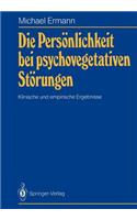 Die Persönlichkeit Bei Psychovegetativen Störungen