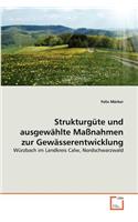 Strukturgüte und ausgewählte Maßnahmen zur Gewässerentwicklung