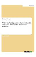 Weltweite Verfügbarkeit seltener Rohstoffe und deren Relevanz für die deutsche Industrie