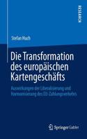 Die Transformation Des Europäischen Kartengeschäfts