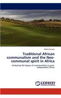 Traditional African Communalism and the Neo-Communal Spirit in Africa