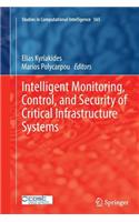Intelligent Monitoring, Control, and Security of Critical Infrastructure Systems