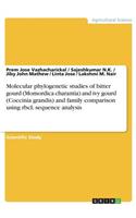 Molecular phylogenetic studies of bitter gourd (Momordica charantia) and ivy gourd (Coccinia grandis) and family comparison using rbcL sequence analysis