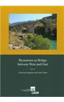 Byzantium as Bridge Between West and East