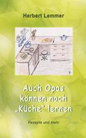 Auch Opas können noch "Küche" lernen