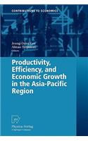 Productivity, Efficiency, and Economic Growth in the Asia-Pacific Region