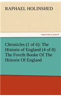 Chronicles (1 of 6): The Historie of England (4 of 8) the Fovrth Booke of the Historie of England