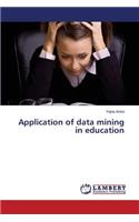 Application of Data Mining in Education