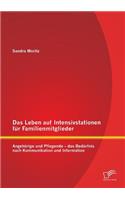 Das Leben auf Intensivstationen für Familienmitglieder