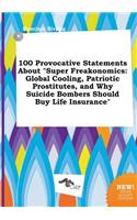 100 Provocative Statements about Super Freakonomics