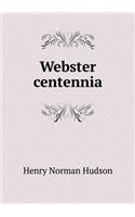 Webster centennia