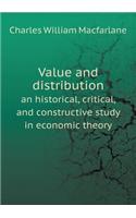 Value and distribution an historical, critical, and constructive study in economic theory: (English)