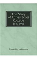 The Story of Agnes Scott College 1889-1921