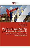Maintenance Opportune Des Syst�mes Multi-Composants