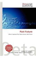 Past Future: (English)