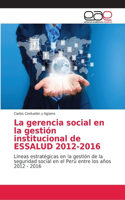 La gerencia social en la gestión institucional de ESSALUD 2012-2016