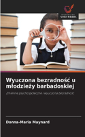Wyuczona bezradnośc u mlodzieży barbadoskiej