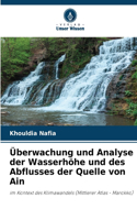 Überwachung und Analyse der Wasserhöhe und des Abflusses der Quelle von Ain