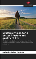 Systemic vision for a better lifestyle and quality of life