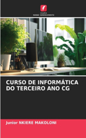 Curso de Informática Do Terceiro Ano CG