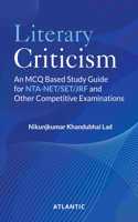 Literary Criticism: An MCQ Based Study Guide for NTA-NET/SET/JRF and Other Competitive Examinations
