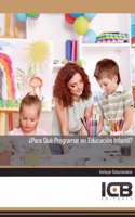 Â¿Para Que Programar en Educacion Infantil? (Educacion y Psicologia) (Spanish Edition): (Educacion y Psicologia)