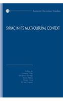 Syriac in its Multi-cultural Context: First International Syriac Studies Symposium, Mardin Artuklu University, Institute of Living Languages, 20-22 April 2012, Mardin(Volume 23 Eastern Christian Studies)