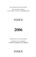 Reports of Judgments, Advisory Opinions and Orders: 2006 Index Reports