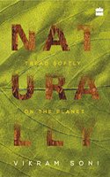 Naturally: Tread Softly on the Planet: Tread Softly on the Planet