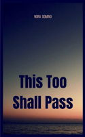 This Too Shall Pass