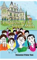 The Children of the lesser MBA