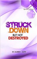 Struck Down but Not Destroyed