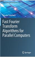 Fast Fourier Transform Algorithms for Parallel Computers: (2 High-Performance Computing Series)