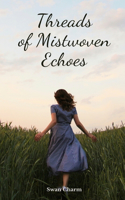 Threads of Mistwoven Echoes