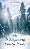 The Whispering Frosty Pines