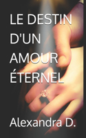 Le Destin d'Un Amour Éternel