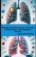 Biologia Sintética para o Pulmão