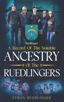 A Record Of The Notable Ancestry Of The Ruedlingers