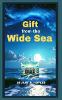 Gift from the Wide Sea