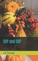 SUP and CUP