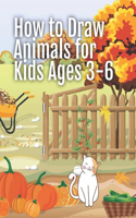 How to Draw Animals for Kids Ages 3-6