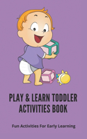 Play & Learn Toddler Activities Book